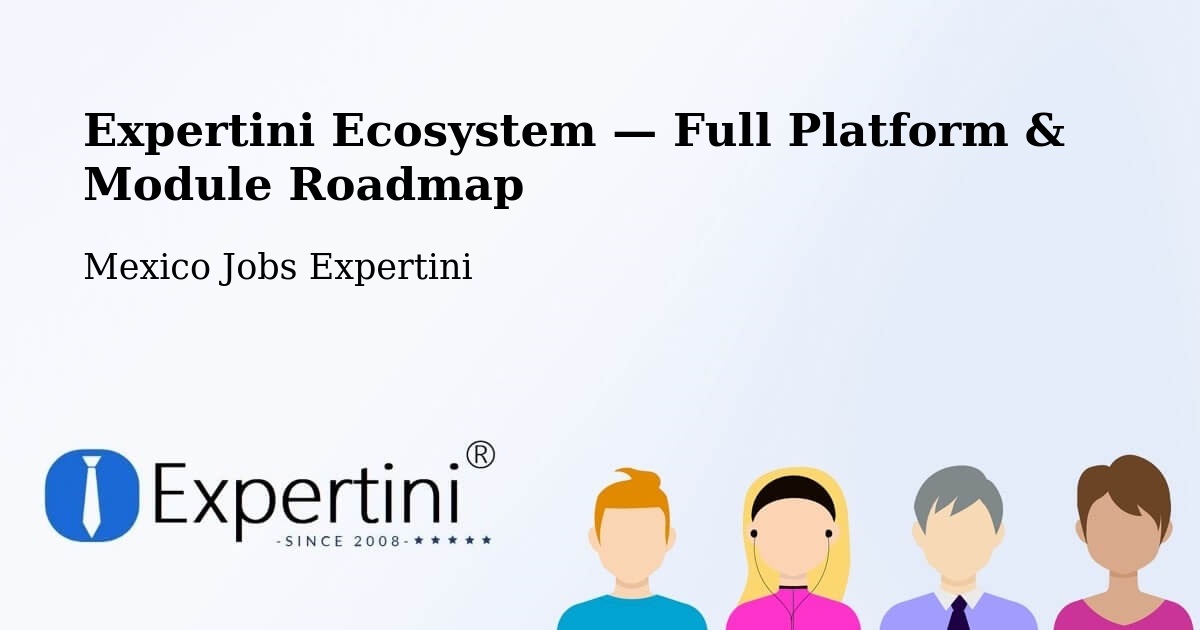Expertini Ecosystem — Full Platform & Module Roadmap – Siltepec